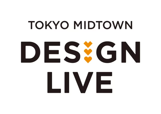 TOKYO MIDTOWN DESIGN LIVE